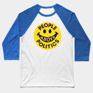 People Above Politics Baseball T-Shirt